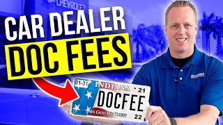 CAR DEALER DOC FEES. Can you negotiate them out? How to buy a car.