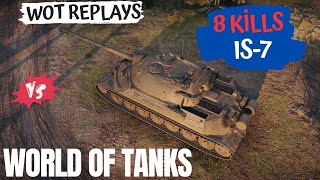 IS-7 Beast Mode: 8 Tank Kills! 🔥🏆 / World of Tanks / Wot Replays