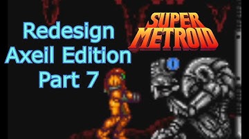 Super Metroid Redesign: Axeil Edition - Ice To See You... - Part 7