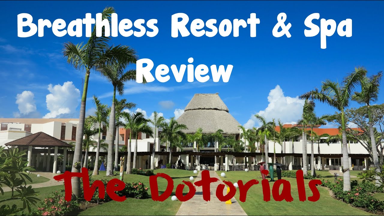Breathless Resort & Spa Review: Punta Cana, Dominican Republic