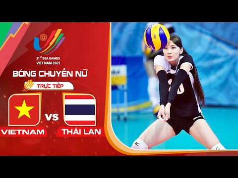 Bóng chuyền nữ | Việt Nam vs Thái Lan 🔴Trực Tiếp bóng chuyền nữ SEA Games 31