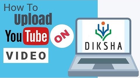 DIKSHA | How to Upload YouTube Video using URL | DIKSHA App