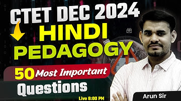 CTET DEC 2024 | CTET Hindi Pedagogy Most Important Questions | CTET By Arun Sir