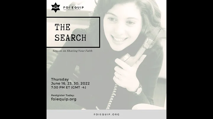 The Search: Lessons on Sharing Your Faith Class #2...