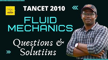Fluid Mechanics TANCET 2010 Questions & Solutions