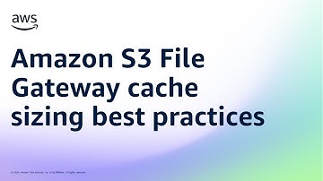 Amazon S3 File Gateway cache sizing best practices | Amazon Web Services
