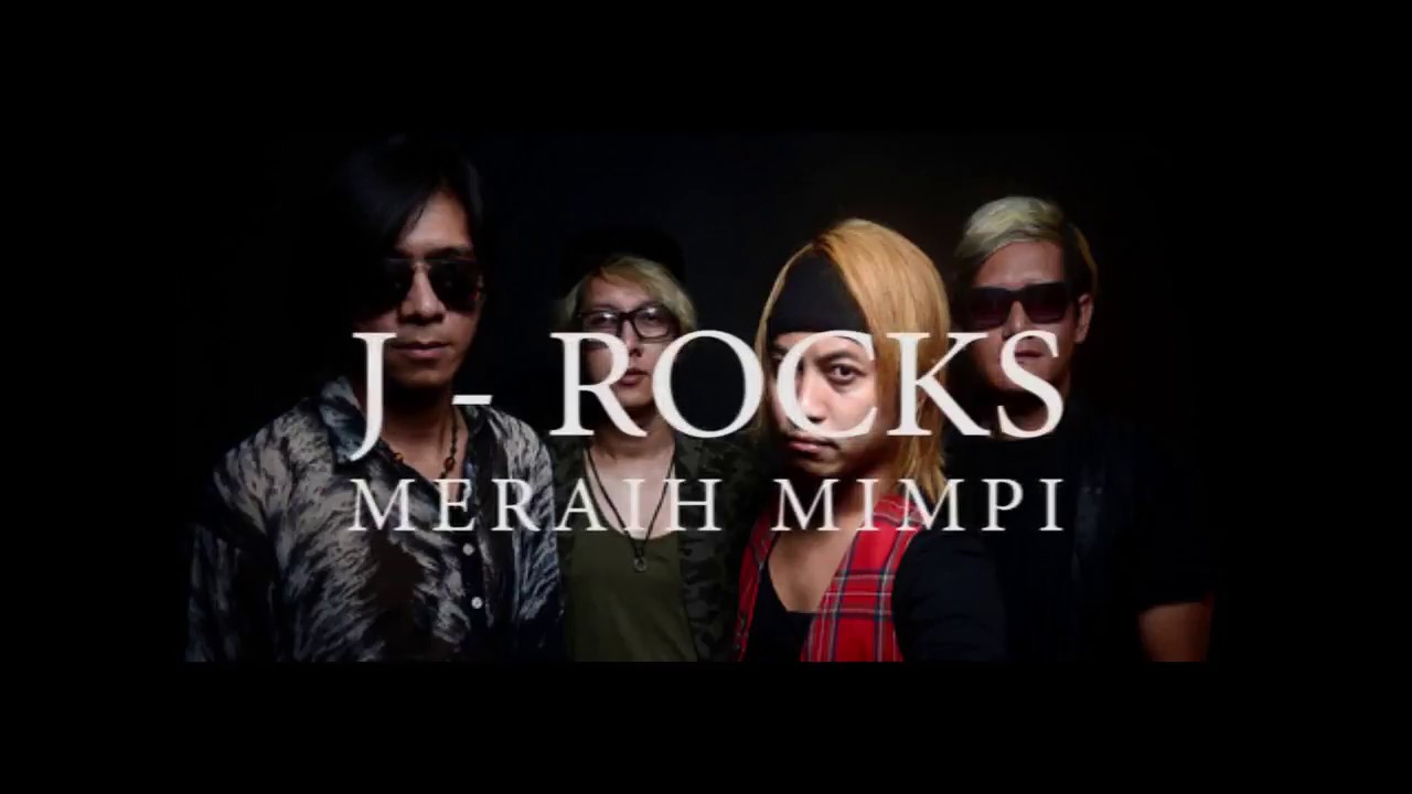 J ROCKS MERAIH MIMPI (VIDEO LIRIK) YouTube