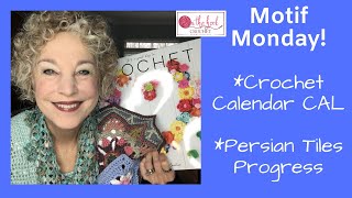 Motif Monday & Persian Tiles Update!  On The Hook Crochet