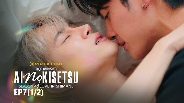 Ai no Kisetsu ฤดูกาลแห่งรัก in Shimane | EP.7 [1/2]