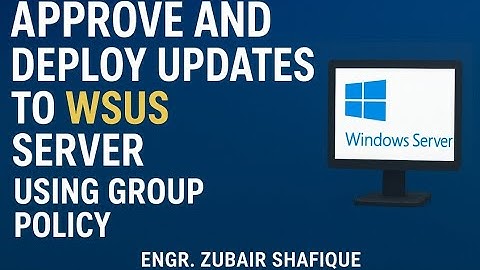 How to Approve and Deploy Updates to Clients in WSUS | Step by Step WSUS Tutorial (Windows Server)