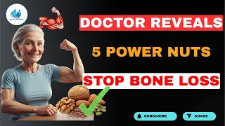 Top 5 Super Nuts That Strengthen Bones and Prevent Osteoporosis After 60