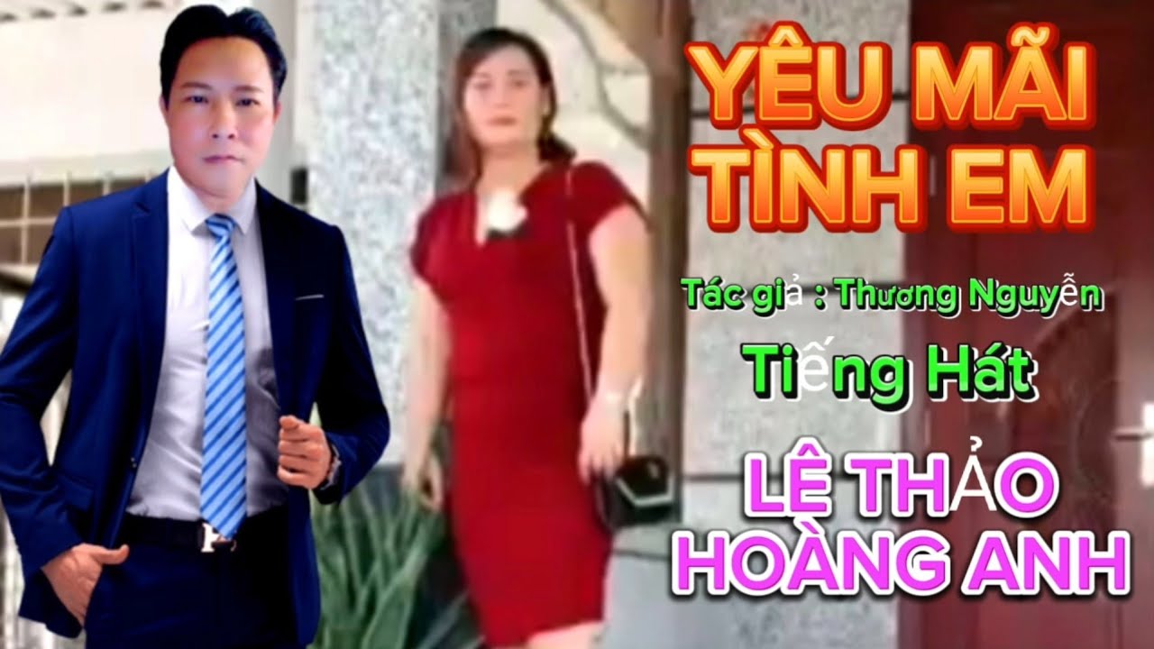 ❤YÊU MÃI TÌNH EM / Tác giả :Thương Nguyễn / trình bày : LÊ THẢO HOÀNG ANH