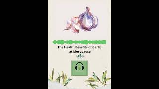 Episode 176: The Health Benefits of Garlic in Menopause