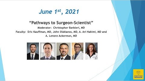 Pathways to becoming a Surgeon Scientist - EMPIRE Urology Hidden Curriculum Lecture Series
