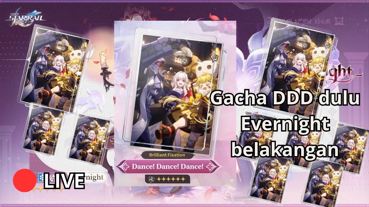 Gacha DDD, Evernight nya belakangan ajah - HSR Indonesia