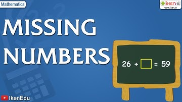 How To Find Missing Numbers? | Mathematics | iKen | iKenEdu | iKenApp