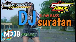 Dj SURATAN SLOW BASS GLERR || by gapret rmx