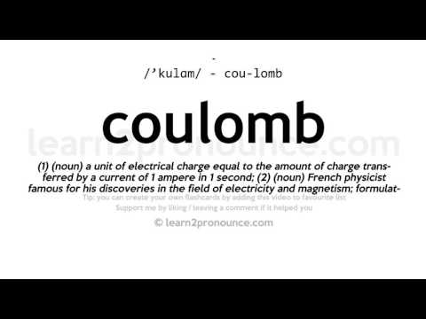 Pronunciation of Coulomb | Definition of Coulomb