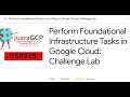Perform Foundational Infrastructure Tasks in Google Cloud Challenge Lab GSP315 | JuaraGCP Quest