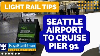 How to Get From Seattle Airport to Cruise Terminal [PIER 91] using the LINK LIGHT RAIL!