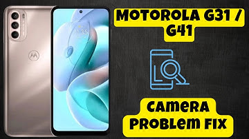 Camera Problem fix Motorola G31 / G41 || How to solve camera not working issues
