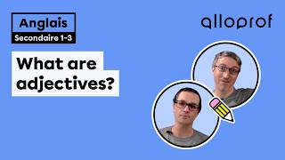 What are adjectives | Anglais (langue seconde) | Alloprof