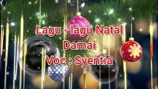Lagu Natal Syentia ~~ Damai