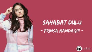 Sahabat Dulu - Prinsa Madagie (Lirik Lagu) - OST. Layangan Putus