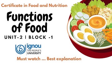 CFN1 | Unit-2 | Functions of Food  | full explanation | IGNOU certificate in food and nutrition 