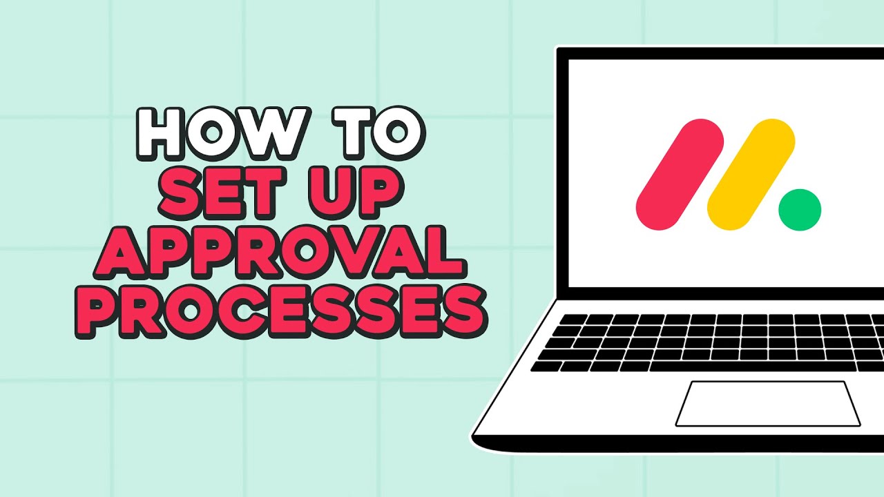 How To Set Up Approval Processes On Monday com (Quick Tutorial) - YouTube