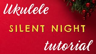 Silent Night Easy Ukulele Tutorial - 12 Days Of Christmas Ukulele Challenge Day 7