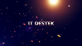 It Destek Kanal İntrosu