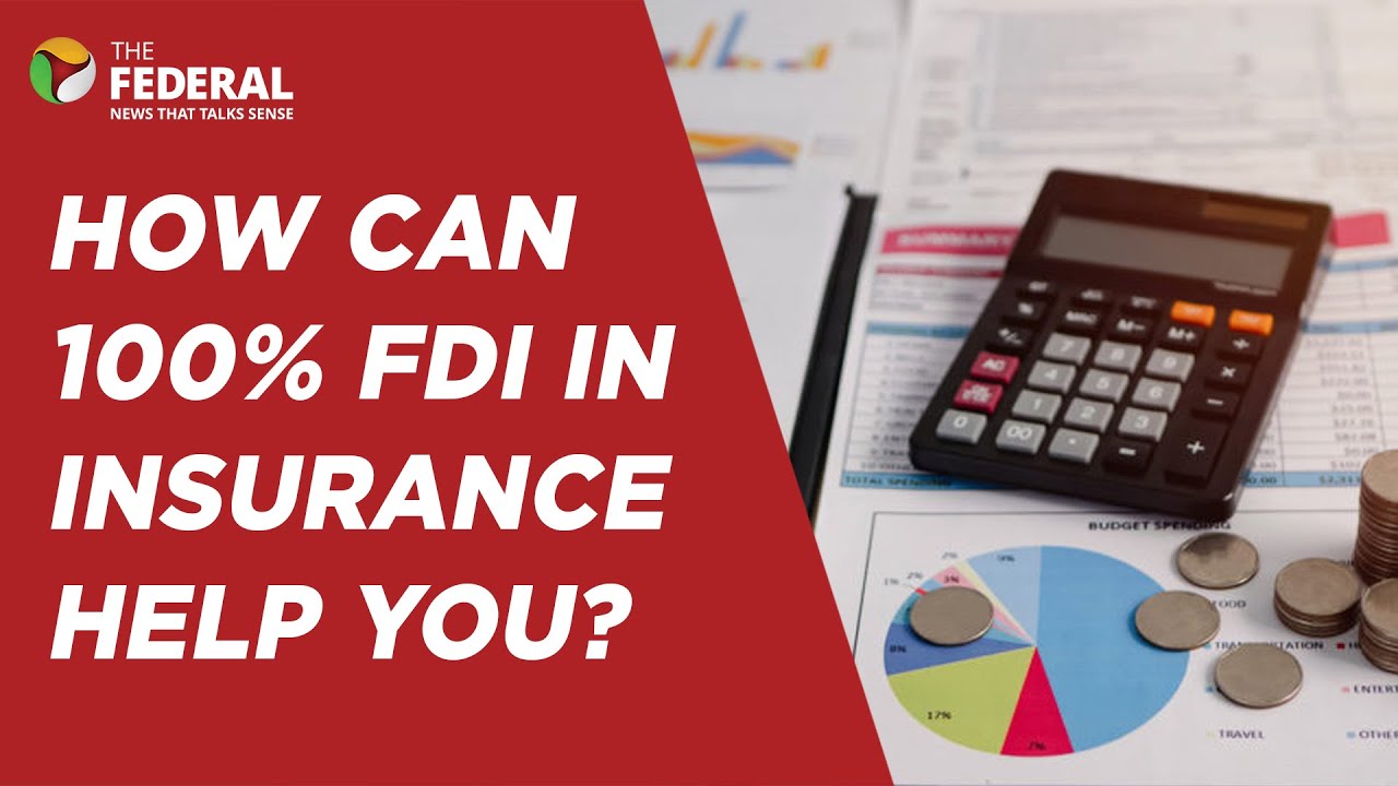 Insurance reforms: 100% FDI, LIC’s future, and agents’ new opportunities