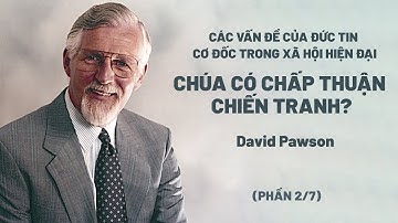 Các Vấn Đề Của Đức Tin Cơ Đốc Trong Xã Hội Hiện Đại | David Pawson (Phần 2/7)