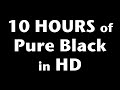 10 Hours of Pure Black Screen in HD