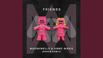 FRIENDS (R3hab Remix)