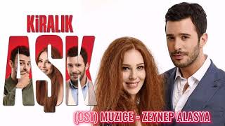 Kiralık Aşk Ost Muzice - Zeynep Alasya Lyrics