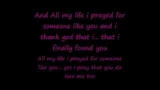 (all my life) i pray for someone like you