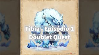 Tibia - Episódio 1 | Rookgaard / Doublet Quest