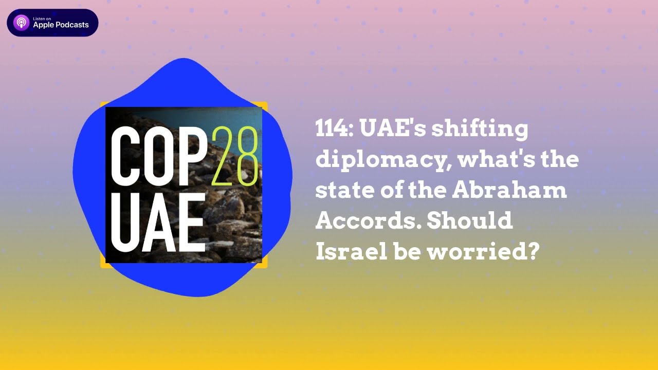 UAE's shifting diplomacy, what's the state of the Abraham...