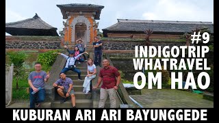 Kuburan Ari Ari Bayi di Bali | IndigoTrip Om Hao & Billy Christian