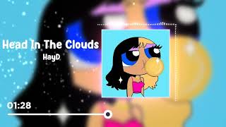 Head In The Clouds - Hayd ( sped up/tiktok + reverb )