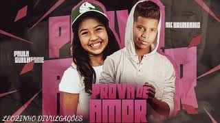 MC Bruninho e Paula Guilherme - Prova Que Me Ama (GR6 FILMES ) LANÇAMENTO OFICIAL 2019