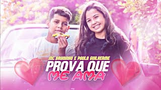 PROVA QUE ME AMA (PART. MC BRUNINHO) - Paula Guilherme 