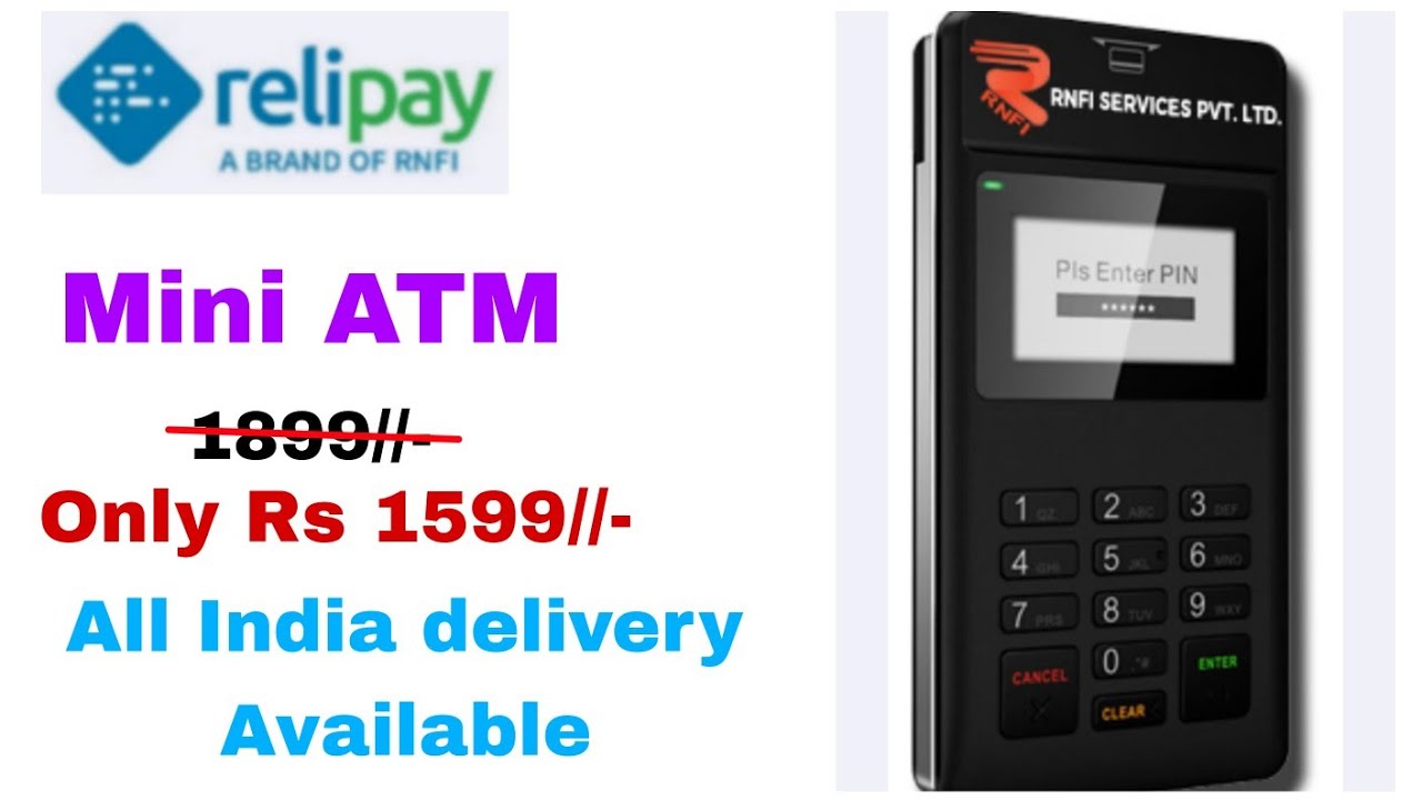 Rnfi Relipay Mini ATM only Rs 1599//- All India delivery Available by 