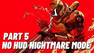 Doom Eternal (PC) Part 5 - No HUD Nightmare Difficulty Playthrough [No Commentary]