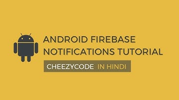 Android Firebase Push Notification Tutorial With Example - In Hindi (2019)