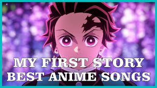 Top MY FIRST STORY Anime Songs