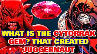 What Is The Gem That Created Juggernaut? Gem of Cyttorak: Mystical Lore Behind Juggernaut's Power