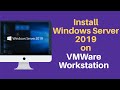 Install Windows Server 2019 on VMWare Workstation